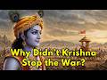 Why Did Lord Krishna Not Stop The Mahabharata War
