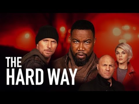 The Hard Way - Full Movie HD - Action