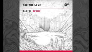 For The Love - GRiZ (ft. Talib Kweli) (Naderi Remix) (Audio)