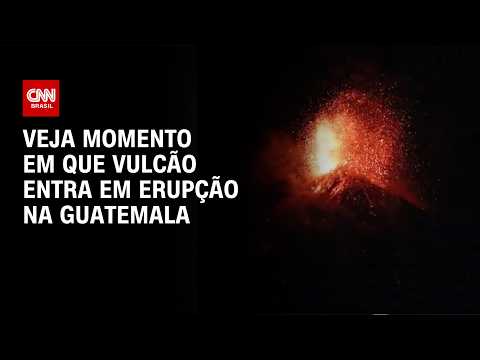 Vulcão entra em erupção na Guatemala e força retirada de moradores | CNN BRASIL