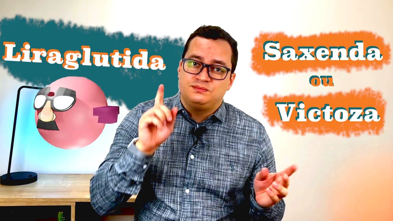 Saxenda ou Victoza (Liraglutida)