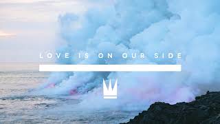 Capital Kings   Love Is On Our Side Official Audio