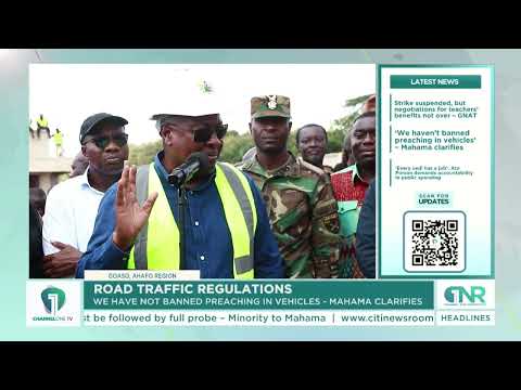 Preaching in Moving Vehicles: Prez Mahama Responds to Public Criticism