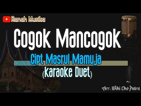 Cogok Mancogok Karaoke - Nada Duet - Joget Minang - Karaoke Minang
