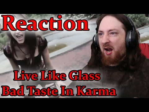 Live Like Glass - Bad Taste In Karma (Official Music Video) REACTION !!
