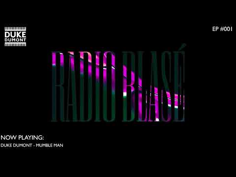 Duke Dumont - Radio Blasé #001