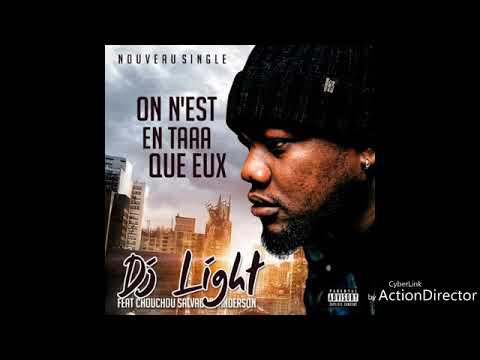 DJ LIGHT - ON EST EN TAAA QUE EUX (feat CHOUCHOU SALVADOR, ANDERSON 1ER) AUDIO 2