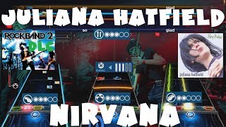 Juliana Hatfield - Nirvana - Rock Band 2 DLC Expert Full Band (September 14th, 2010)