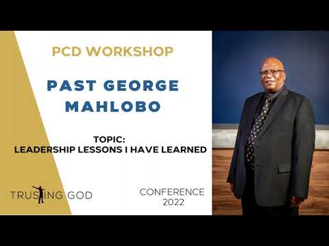 Past. George Mahlobo (PCD Topic: Leadership Lessons I have Learned)