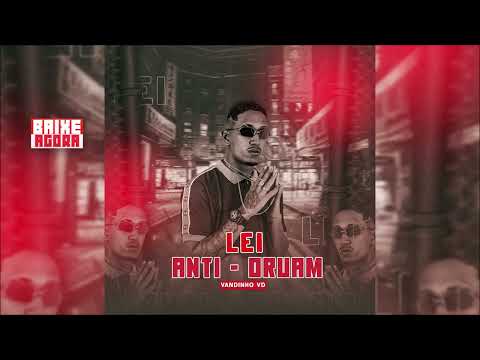 Lei Anti - Oruam, Vandinho VD, Áudio Oficial, Batidão 2025