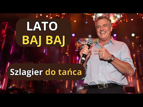 Lato Baj Baj -| Schlager do tańca🕺🎶