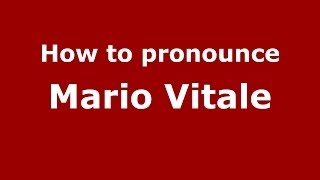 How to pronounce Mario Vitale