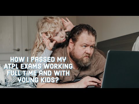 Working Full Time with Kids. How I passed my ATPL Exams?