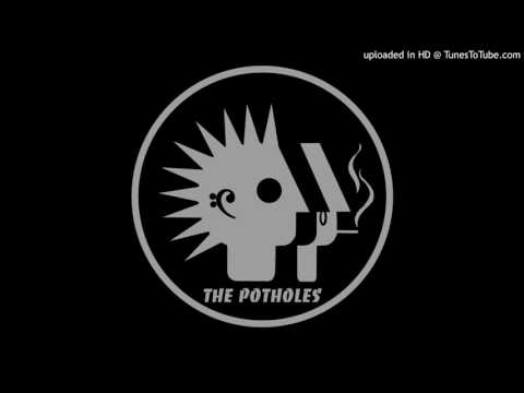The Potholes - Selfie Absorbed - Expect Delays