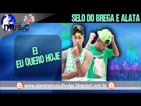 Mc Selo E Alata - Ei, Eu Quero Hoje...:::LANÇAMENTO 2015:::... (PMD)