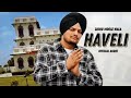 HAVELI HUNDI RANG SOHNIA PUNJABI SONG SIDHU MOOSEWALA LEGEND