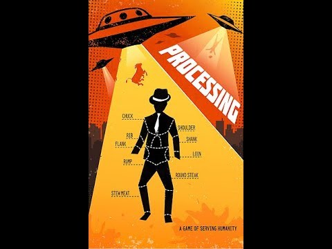 Processing: A Game of Serving Humanity - A Forensic Gameology Preview