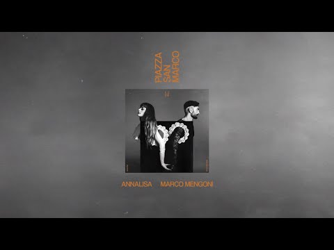 Annalisa - Piazza San Marco feat. Marco Mengoni (Official Visual Video)