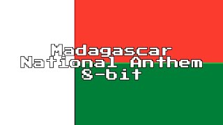 Madagascar National Anthem (8-Bit Version &amp; Lyrics)