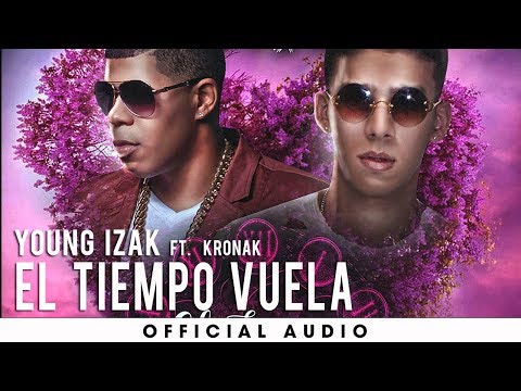 Young Izak Ft. Kronak - El Tiempo Vuela