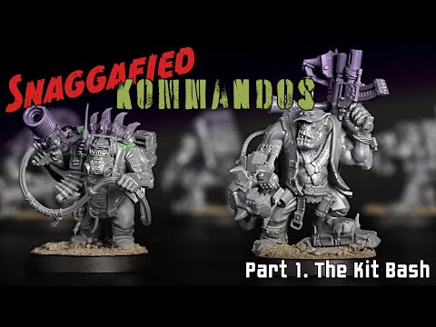 Snaggafying Ork Kommandos  ||  Part 1  ||  First Foray in Kitbashing