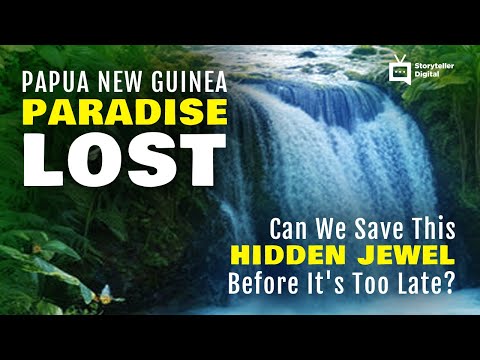 Before It's Too Late - PNG Land of the Unexpected | Storyteller Media