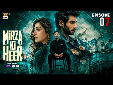 Mirza Ki Heer Episode 7