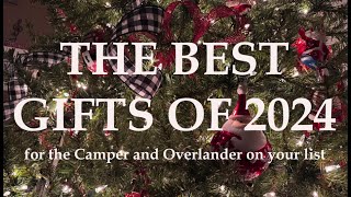 Best Gifts of 2024 for Camping and Overlanding