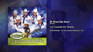 El Virus Del Amor (En Vivo) - Los Tucanes De Tijuana [Audio Oficial]