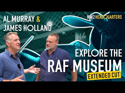 Legendary WW2 AIRCRAFT at the RAF Museum | James Holland & Al Murray