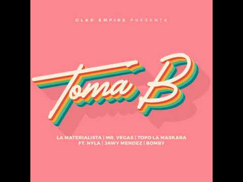 TomaB |La Materialista|MR. Vegas|Topo la Maskara| FT. Nyla|Jawy Mende|Bomby