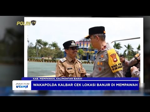 WAKAPOLDA KALBAR MENGECEK LOKASI BANJIR DI MEMPAWAH