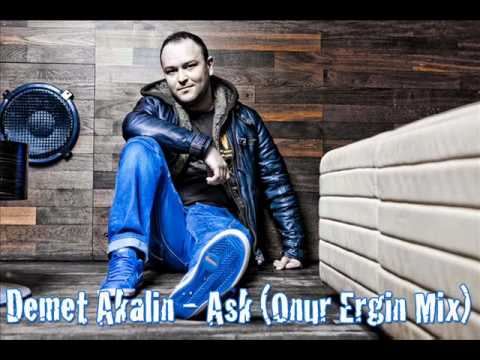 Dj Onur Ergin Ft. Demet Akalin - Ask (2011 Remix)