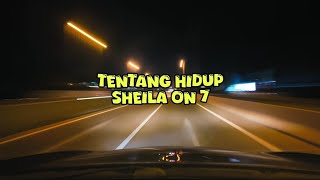 Download lagu Sheila on 7 ~ Tentang Hidup (Lirik) HQ mp3