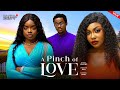 A PINCH OF LOVE ANGEL UNIGWE OMECHE SAMUEL ONOT 2026 Latest Nollywood Movie