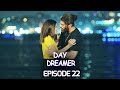 Day Dreamer | Early Bird in Hindi-Urdu Episode 22 | Turkish Dramas @erkencikus-pehlapanchi
