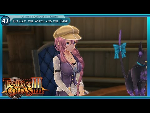 Trails of Cold Steel 3 Playthrough Part 47: The Cat, the Witch and the Ogre