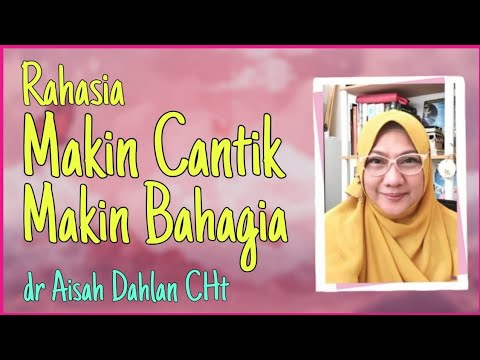 Dr. Aisah Dahlan CHt - The Secret to Increasing Beauty and the Secret to Increasing Happiness | L...