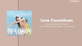 NAYEON (임나연) - Love Countdown (Feat. Wonstein) (1 Hour Loop / 1시간)
