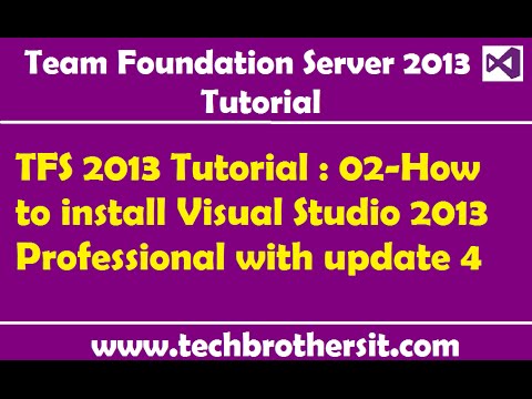 TFS 2013 Tutorial : 02-How to install Visual Studio 2013 Professional with update 4