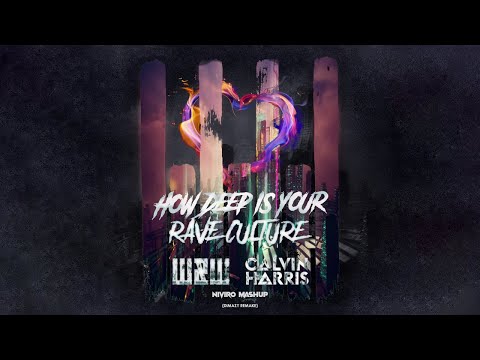 W&W vs Calvin Harris - How Deep is your Rave Culture (NIVIRO Mashup) (DIMAZY Remake)(New Version ↓)