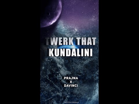YUNG PRAJNA x DAVINCI - Twerk that Kundalini (prod. SRRY BEATS)