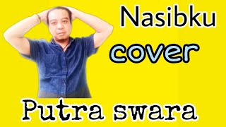 Download lagu Nasibku-Rhoma Irama (cover) Putra Swara mp3