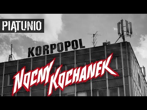 NOCNY KOCHANEK – Piątunio (Oficjalny Teledysk) (ultraHD | 4K | 2160p)