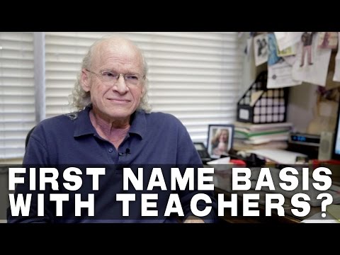Should Students Be On A First Name Basis With Their Teachers? by UCLA Professor Richard Walter