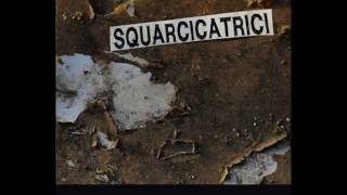 Squarcicatrici - Invischiata.wmv