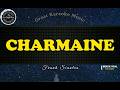 Charmaine - Frank Sinatra (Karaoke Version)