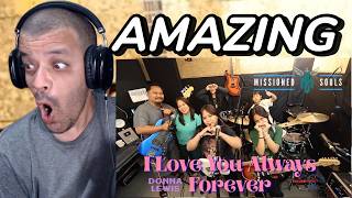I Love You Always Forever by Donna Lewis | Missioned Souls - family band studio cover DZ REACTION