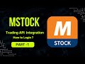 Mstock Trading API Integration Part 1 Login