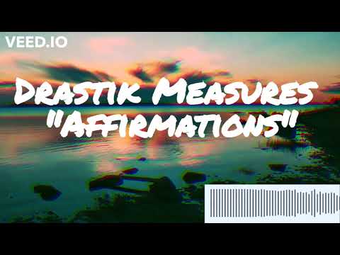 Drastik Measures - Affirmations